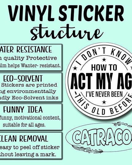 (3Pcs) I Don't Know How to Act My Age I've Never Been This Old Before Sticker Inspirational Decals Decorate Books Laptop Phone Water Bottles Kindles Tumbler Waterproof Vinyl Stickers 3" Inch