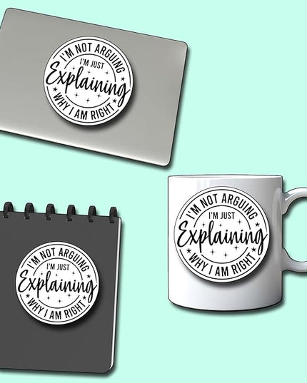 (3Pcs) I'm Not Arguing I'm Just Explaining Why I Am Right Sticker Funny Motivational Sayings Decals Decorate Books Laptop Phone Water Bottles Kindles Tumbler Waterproof Vinyl Stickers 3" Inch