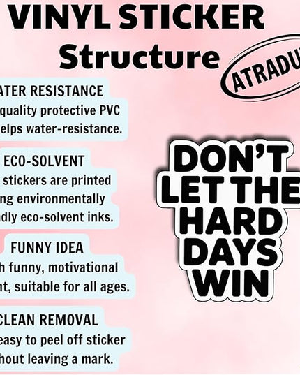 (3Pcs) Don’t Let The Hard Days Win Sticker Inspirational Quote Vinyl Waterproof Decal for Laptop Water Bottle Phone Motivational Mental Health Stickers for Gifts Students Adults Size 3"x 2.8"