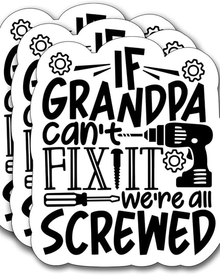 (3Pcs) If Grandpa Cant Fix It We're All Crewed Sticker, Gifts Dad Decorate Books Laptop Phone, Water Bottles Kindles Stickers, Tumbler Sticker Waterproof Vinyl Decorate Sticker 3" Inch