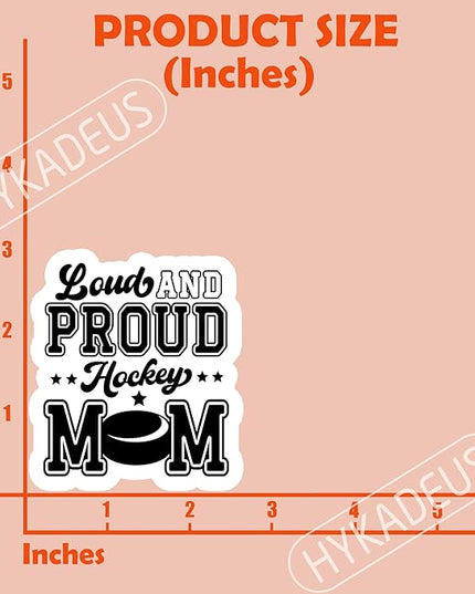 (3Pcs) Loud and Proud Hockey Mom Stickers – Funny Waterproof Vinyl Decals for Laptop, Tumbler, Car, Water Bottle, Book – Hockey Gift for Moms, Mama, 3" x 2.7"
