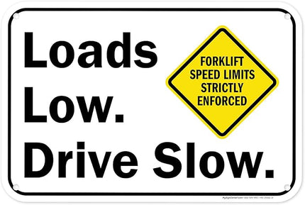 Loads Low Drive Slow Sign, 12x18 Inches, 55 mil thick HDPS (high density polystyrene), Made in USA by My Sign Center