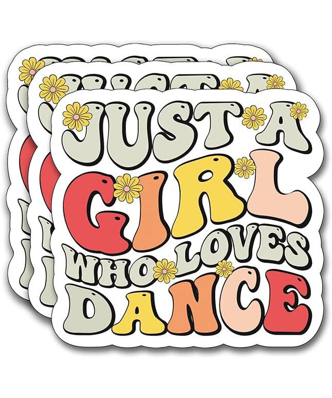 (3Pcs) Just A Girl Who Loves Dance Sticker, Decal Decorate Books Laptop Phone Water Bottles Kindles Stickers Tumbler Sticker Waterproof Vinyl Sticker 3 x 2,7" Inch