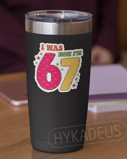 (3Pcs) I was 6 Now I'm 7 67 Meme Stickers Funny 67 Six Seven Birthday Meme Vinyl Decals Waterproof for Laptop, Water Bottle, Tumbler, 3" x 3"
