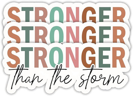 (3PCS) Stronger Than The Storm Sticker, Inspirational Stickers - Motivational Vinyl Decal for Laptop, Tumbler, Water Bottle, Scrapbook Size 3" x 1.2 "