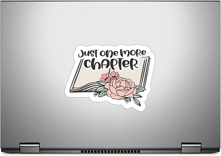 (1PC) Just one More Chapter Sticker for Phone Tablet Laptop Car Truck Window | 4" Sticker