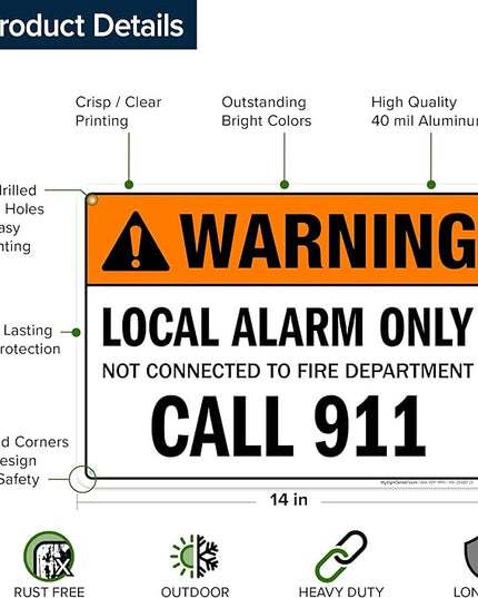 Warning Local Alarm Only Not Connected To Fire Department Call 911 Sign, 10x14 Inches, Rust Free .040 Aluminum, Fade Resistant, Made in USA by My Sign Center