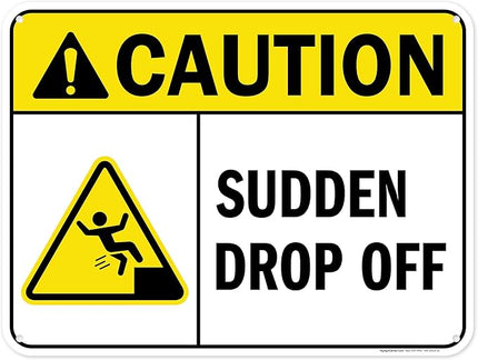 Caution Sudden Drop Off Sign, 18x24 Inches, 55 mil thick HDPS (high density polystyrene), Made in USA by My Sign Center