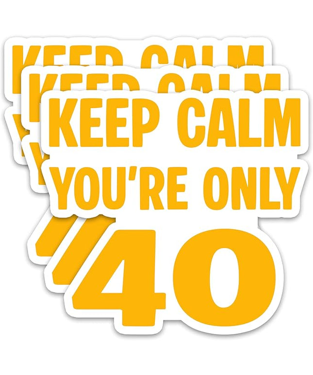 (3Pcs) Funny 40th Birthday Stickers –Keep Calm You are Only 40 - Cheers to 40 Years Sticker Waterproof Vinyl Decals for Forty Birthday Gifts, Water Bottles, Scrapbooks, Journals, 3 x 2.7 inch