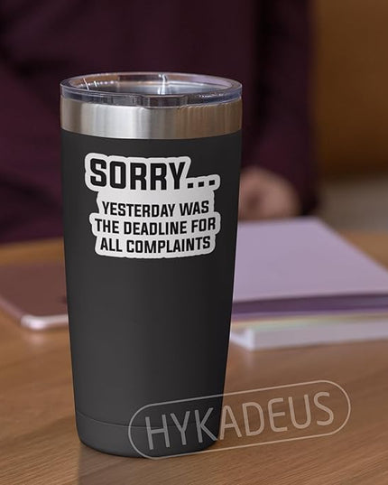 (3Pcs) Sorry Yesterday was The Deadline for All Complaints Stickers Funny Office Humor Sarcastic Work Quote Vinyl Decals for Laptop, Water Bottle, Desk, Planner, Scrapbooking, 3" x 2.2"
