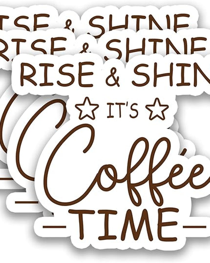 (3Pcs) Rise & Shine It’s Coffee Time Stickers Funny Coffee Quote Caffeine Humor Vinyl Decals for Laptop, Water Bottle, Mug, Planner, 3" x 2.5"