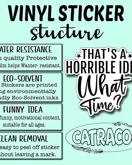 (3Pcs) That's A Horrible Idea What Time Sticker Funny Motivational Sayings Decals Decorate Books Laptop Phone Water Bottles Kindles Tumbler Waterproof Vinyl Stickers 3" Inch