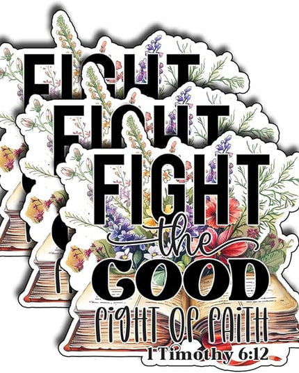 (3Pcs) Fight The Good Fight of Faith Stickers Christian Inspirational Bible Quote Religious Scripture Prayer Gifts Waterproof Vinyl Decal for Kindle Water Bottle Bumper Car Hard Hat Phone Laptop - 3x3
