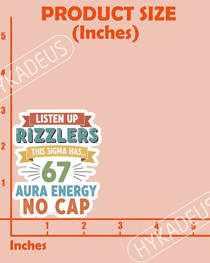 (3Pcs) Listen Up Rizzlers This Sigma Has 67 Aura Energy Six Seven Stickers Funny Gen Alpha Humor Memes Saying Waterproof Vinyl Decals for Laptop, Water Bottle, Phone Case, Scrapbook, 3" x 2.5"