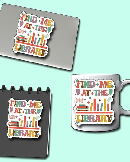(3Pcs) Find Me at The Library Sticker Motivational Humorous Decal Decorate Books Laptop Phone Water Bottles Kindles Tumbler Waterproof Vinyl Decorate Sticker 3" Inch