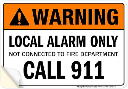 Warning Local Alarm Only Not Connected To Fire Department Call 911 Sign, 10x7 Inches, 4 Mil Vinyl Decal Stickers Weather Resistant, Made in USA by My Sign Center