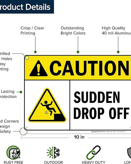 Caution Sudden Drop Off Sign, 10x7 Inches, Rust Free .040 Aluminum, Fade Resistant, Made in USA by My Sign Center