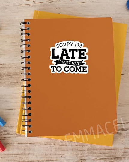 (3PCS) Sorry I'm Late I Didn't Want to Come Sticker, Funny Introvert Stickers - Waterproof Vinyl Decal for Laptop, Tumbler, Water Bottle, Scrapbook 3" x 2.7 "