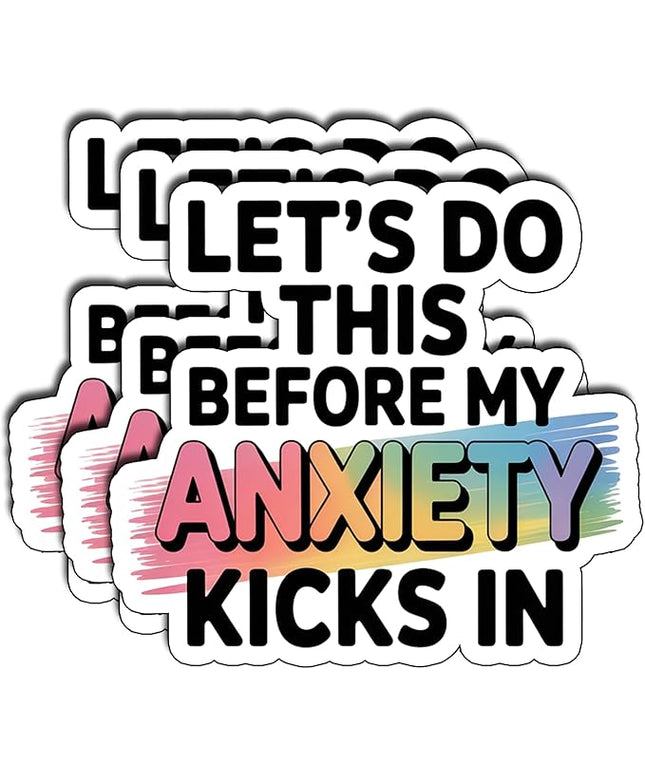 (3Pcs) Let’s Do This Before My Anxiety Kicks in Sticker Funny Relatable Quote Vinyl Waterproof Decal for Laptop Water Bottle Phone Journal Stickers for Adults Students Coworkers Gifts Size 2.6" x 3"