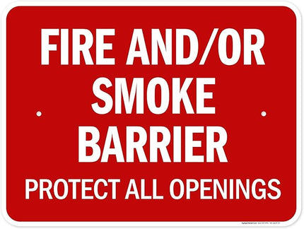 Fire And Or Smoke Barrier Protect All Openings Sign, 18x24 Inches, Rust Free .063 Aluminum, Fade Resistant, Made in USA by My Sign Center