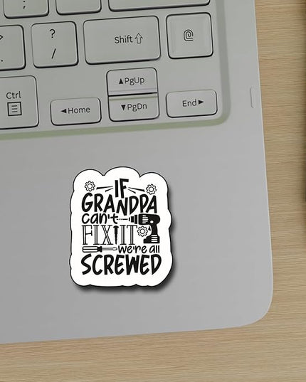 (3Pcs) If Grandpa Cant Fix It We're All Crewed Sticker, Gifts Dad Decorate Books Laptop Phone, Water Bottles Kindles Stickers, Tumbler Sticker Waterproof Vinyl Decorate Sticker 3" Inch