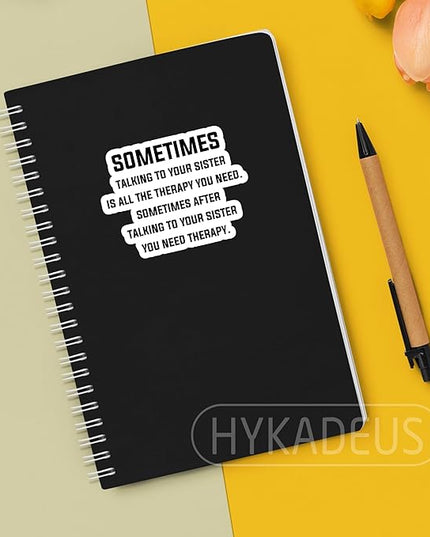 (3Pcs) Sometimes Talking to Your Sister is All The Therapy You Need Stickers Funny Sister Quote Humor Vinyl Decals for Laptop, Water Bottle, Journal, Planner, Scrapbooking, 3" x 2.2"