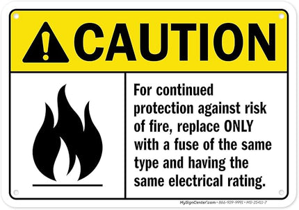 Warning For Continued Protection Against Risk Of Fire Replace Sign, 10x7 Inches, Rust Free .040 Aluminum, Fade Resistant, Made in USA by My Sign Center