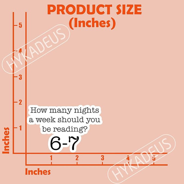 (3Pcs) How Many Nights a Week Should You Be Reading 6–7 Stickers Funny Reading Humor Teacher Classroom Meme Vinyl Decals for Laptop, Water Bottle, Planner, 3" x 1.8"