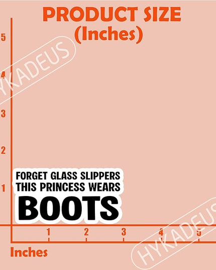 (3Pcs) Forget Glass Slippers This Princess Wears Boots Stickers Strong Women Confidence Quote Funny Humor Vinyl Decals for Laptop, Water Bottle, Planner, 3" x 1.5"