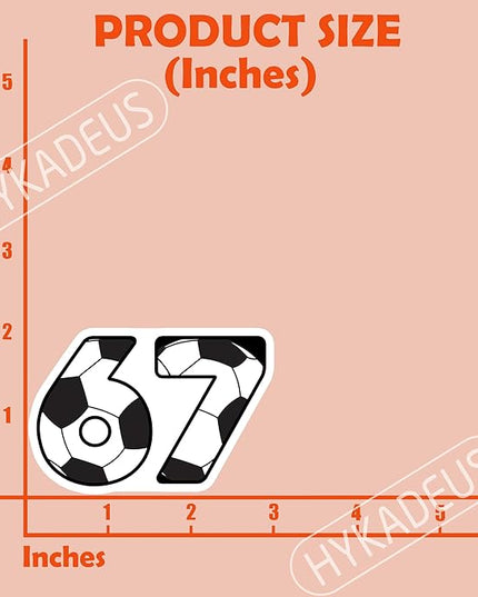(3 Pcs) Soccer 67 Six Seven Funny Gen Alpha Meme Stickers – 67 Gifts for Coaches, Players, Goalies, Waterproof Vinyl Decals for Water Bottle, Tumbler, Laptop, Phone Case, 3" x 2"