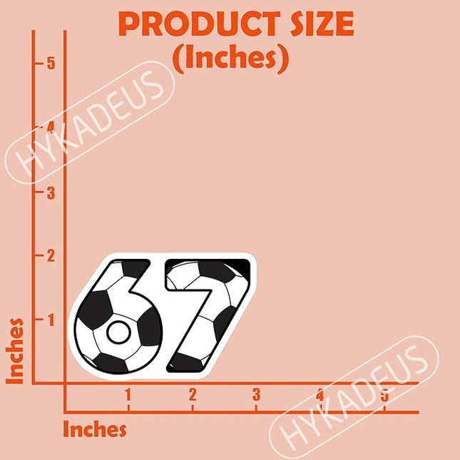 (3 Pcs) Soccer 67 Six Seven Funny Gen Alpha Meme Stickers – 67 Gifts for Coaches, Players, Goalies, Waterproof Vinyl Decals for Water Bottle, Tumbler, Laptop, Phone Case, 3" x 2"