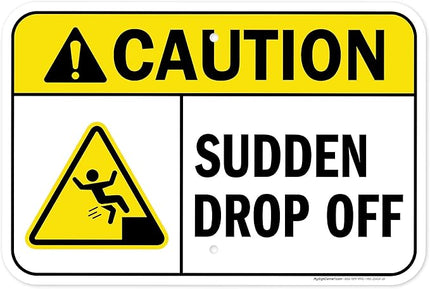 Caution Sudden Drop Off Sign, 12x18 Inches, Rust Free .063 Aluminum, Fade Resistant, Made in USA by My Sign Center