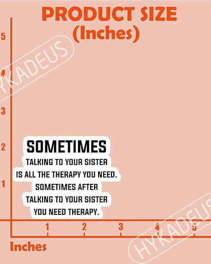 (3Pcs) Sometimes Talking to Your Sister is All The Therapy You Need Stickers Funny Sister Quote Humor Vinyl Decals for Laptop, Water Bottle, Journal, Planner, Scrapbooking, 3" x 2.2"
