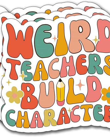 (3Pcs) Weird Teacher Build Character Sticker, Teacher Decorate Books Laptop Phone Water Bottles Kindles Stickers Tumbler Waterproof Vinyl Decorate Sticker 3 x 2,8" Inch