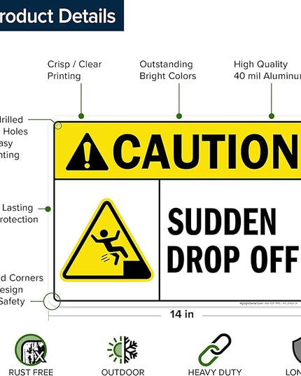 Caution Sudden Drop Off Sign, 10x14 Inches, Rust Free .040 Aluminum, Fade Resistant, Made in USA by My Sign Center