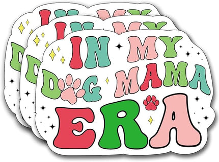 (3Pcs) in My Dog Mama Era Sticker, Decal Gifts Mom Decorate Books Laptop Phone Water Bottles Kindles Stickers Tumbler Sticker Waterproof Vinyl Decorate Sticker 3" Inch