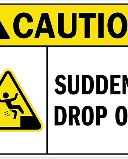 Caution Sudden Drop Off Sign, 24x30 Inches, 55 mil thick HDPS (high density polystyrene), Made in USA by My Sign Center