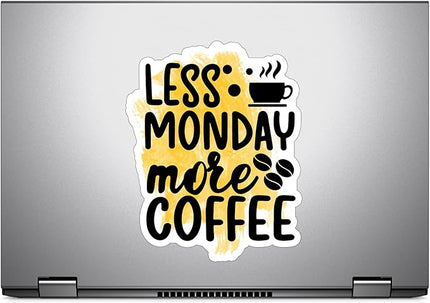 (1PC) Less Monday More Coffee Sticker for Phone Tablet Laptop Car Truck Window | 5" Sticker