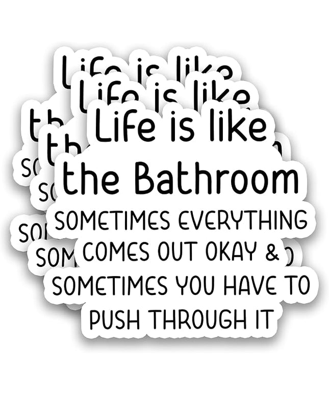 (3Pcs) Funny Life is Like The Bathroom Sticker, Restroom Humor, Sarcastic Vinyl Stickers, Waterproof Decals for Bathroom, Laptop, Water Bottle, Phone Case, 3" x 2.5 "