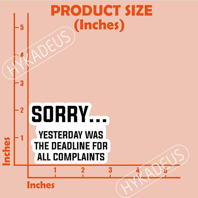 (3Pcs) Sorry Yesterday was The Deadline for All Complaints Stickers Funny Office Humor Sarcastic Work Quote Vinyl Decals for Laptop, Water Bottle, Desk, Planner, Scrapbooking, 3" x 2.2"