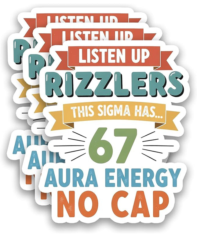 (3Pcs) Listen Up Rizzlers This Sigma Has 67 Aura Energy Six Seven Stickers Funny Gen Alpha Humor Memes Saying Waterproof Vinyl Decals for Laptop, Water Bottle, Phone Case, Scrapbook, 3" x 2.5"