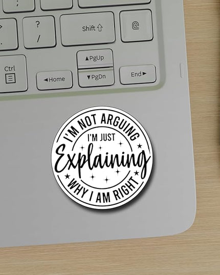 (3Pcs) I'm Not Arguing I'm Just Explaining Why I Am Right Sticker Funny Motivational Sayings Decals Decorate Books Laptop Phone Water Bottles Kindles Tumbler Waterproof Vinyl Stickers 3" Inch