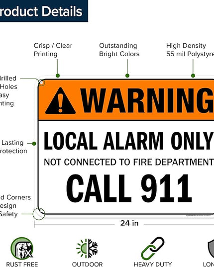 Warning Local Alarm Only Not Connected To Fire Department Call 911 Sign, 18x24 Inches, 55 mil thick HDPS (high density polystyrene), Made in USA by My Sign Center