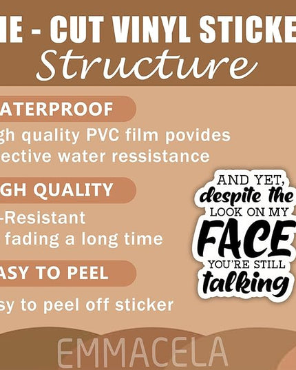 (3PCS) and Yet, Despite The Look On My Face You're Still Talking Sticker, Funny Sarcastic Stickers - Waterproof Vinyl Decals for Laptop, Tumbler, Water Bottle, Scrapbook Size 3" x 2.5 "