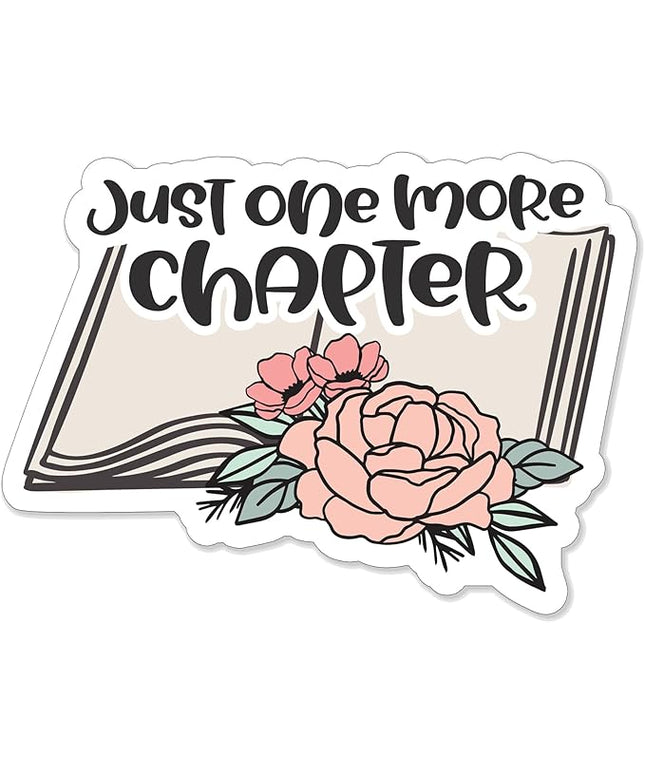 (1PC) Just one More Chapter Sticker for Phone Tablet Laptop Car Truck Window | 4" Sticker
