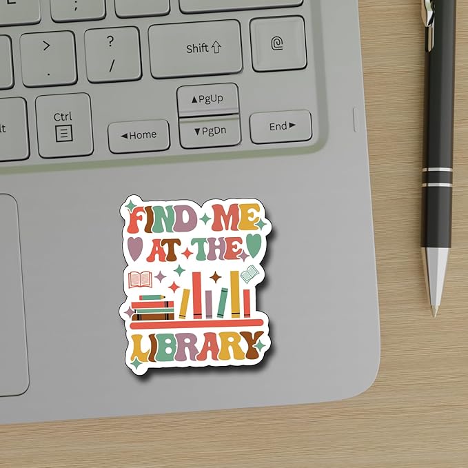 (3Pcs) Find Me at The Library Sticker Motivational Humorous Decal Decorate Books Laptop Phone Water Bottles Kindles Tumbler Waterproof Vinyl Decorate Sticker 3" Inch