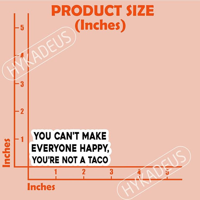 (3Pcs) You Can’t Make Everyone Happy You’re Not a Taco Stickers Funny Inspirational Quote Sarcastic Humor Vinyl Decals for Laptop, Water Bottle, Planner, 3" x 1.3"