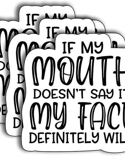 (3Pcs) If My Mouth Doesn't Say It My Face Definitely Will Sticker, Funny Motivational Vinyl Sayings Humorous Decal Decorate Laptop Phone Water Bottles Kindles Tumbler Waterproof Vinyl Sticker 3" Inch