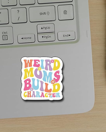 (3Pcs) Weird Moms Build Character Sticker, Moms Decorate Books Laptop Phone Water Bottles Kindles Stickers Tumbler Sticker Waterproof Vinyl Decorate Sticker 3" Inch