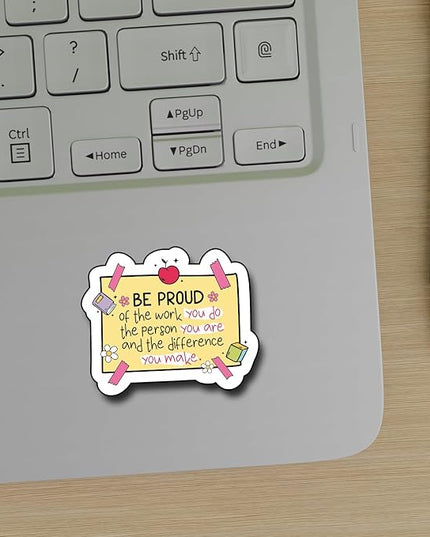 (3Pcs) Be Proud of The Work You Do The Person You are and The Difference You Make Sticker, Decorate Books Laptop Phone Water Bottles Kindles Stickers Tumbler Sticker Waterproof Vinyl Sticker 3" Inch